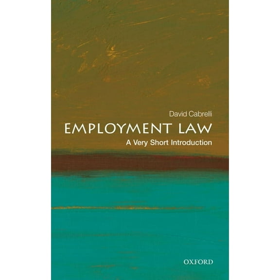 Very Short Introductions Employment Law: A Very Short Introduction, (Paperback)