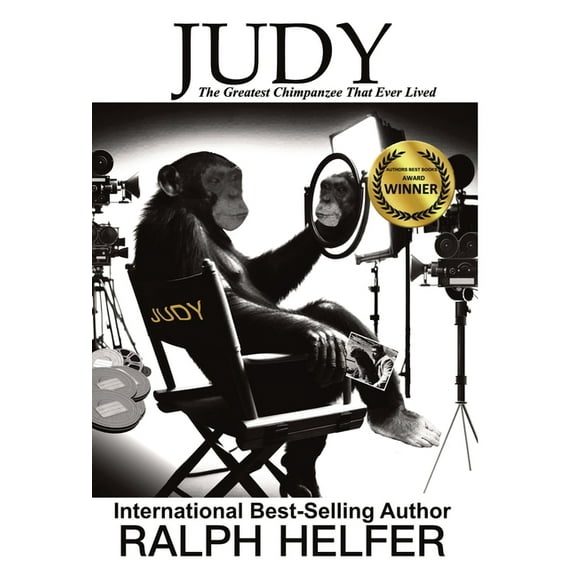 Judy: The Greatest Chimpanzee That Ever Lived, (Hardcover)