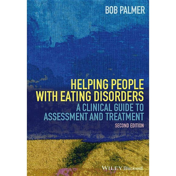 Helping People with Eating Disorders: A Clinical Guide to Assessment and Treatment (Hardcover)