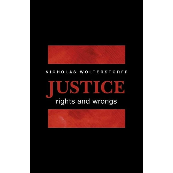 Justice: Rights and Wrongs, (Paperback)