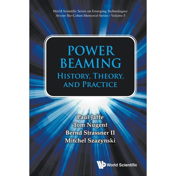 Power Beaming: History, Theory, and Practice, (Paperback)