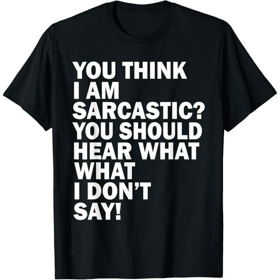 Funny tshirts for men women adult dark humor Sarcasm Novelty T-Shirt