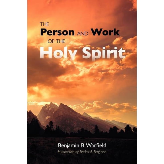 The Person and Work of the Holy Spirit, (Paperback)