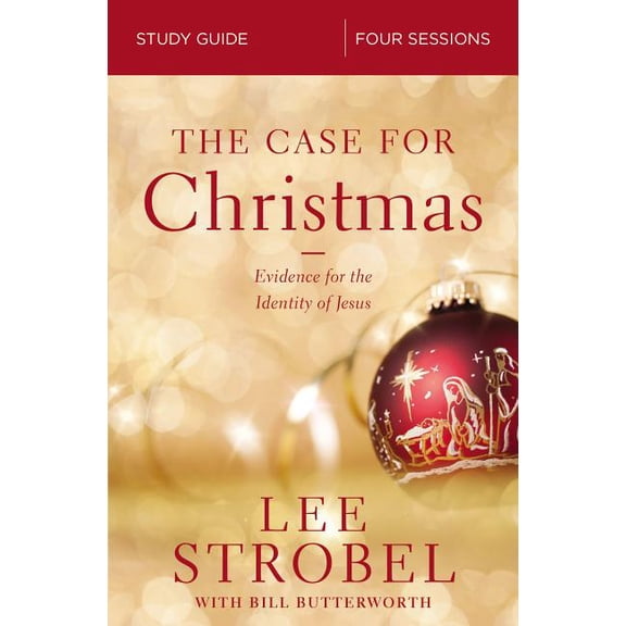 The Case for Christmas Bible Study Guide: Evidence for the Identity of Jesus, (Paperback)