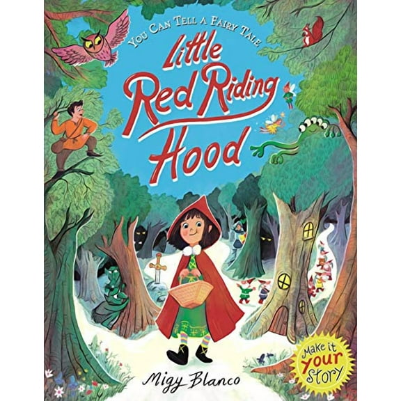 You Can Tell A Fairy Tale: Little Red Riding Hood