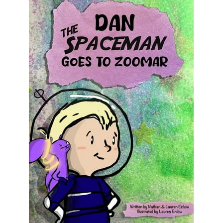 Dan The Spaceman Goes To Zoomar, (Hardcover)