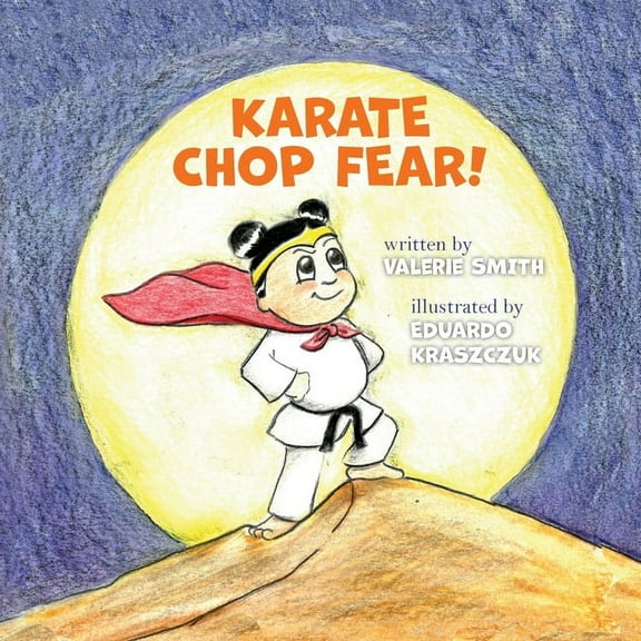 Karate Chop Fear!, (Paperback)