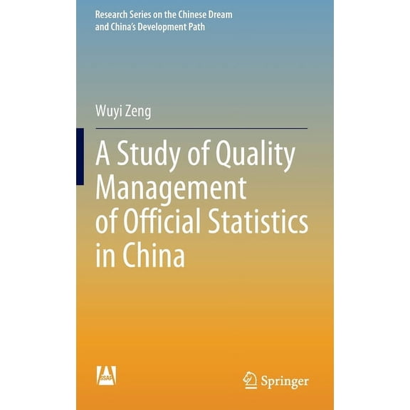 Research the Chinese Dream and China's D A Study of Quality Management of Official Statistics in China, (Hardcover)