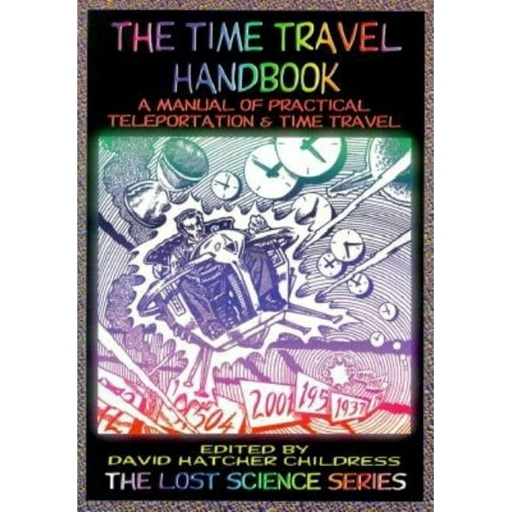 Lost Science (Adventures Unlimited Press The Time Travel Handbook, (Paperback)