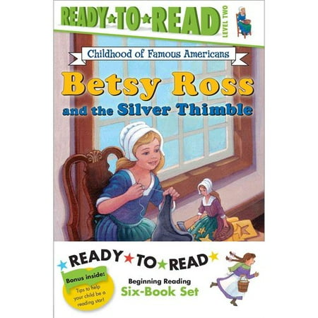 Childhood of Famous Americans Ready-to-Read: Abigail Adams / Amelia Earhart / Clara Barton / Annie Oakley Saves the Day / Helen Keller and the Big Storm / Betsy Ross and the Silver Thimble