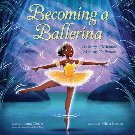 Becoming a Ballerina: The Story of Michaela Mabinty Deprince, (Hardcover)