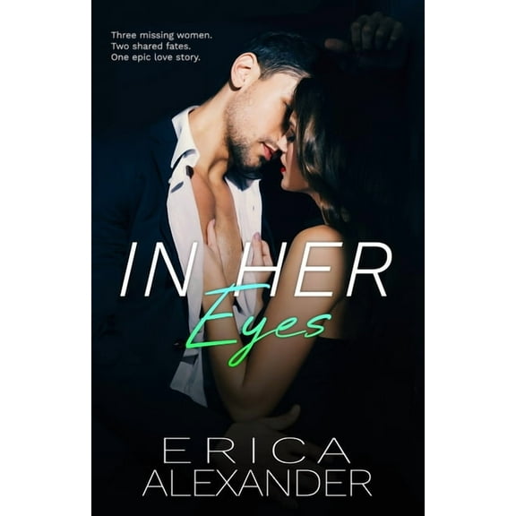 In Her Eyes (Paperback) by Erica Alexander