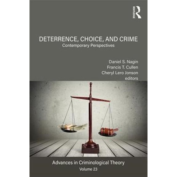 Pre-Owned Advances in Criminological Theory Deterrence, Choice, and Crime, Volume 23: Contemporary Perspectives, Book 23, (Hardcover)