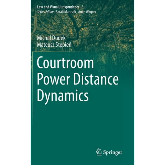 Law and Visual Jurisprudence Courtroom Power Distance Dynamics, Book 3, (Hardcover)