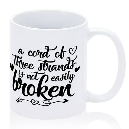 

Funny Mug A Cord Of Three Strands Is Not Easily Broken Family Coffee Mugs Funny Quote Coffee Mug Ceramic Motivational Motto Cup Perfect Birthday for Men Women Adults Kids Teens Guys All Ages 11oz