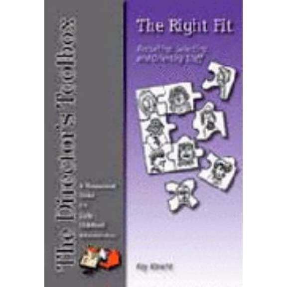 Pre-Owned The right fit: Recruiting, selecting, and orienting staff (Director's toolbox) (Paperback) 0962189464 9780962189463