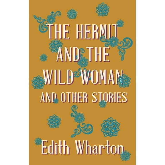 The Hermit and the Wild Woman, and Other Stories, (Hardcover)