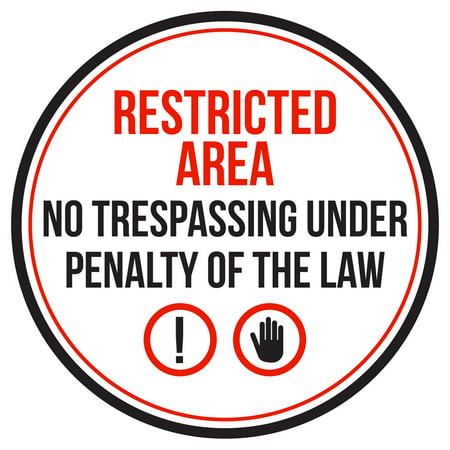 Restricted Area No Trespassing Under Penalty Of The Law Business Commercial Warning Round Sign - 12