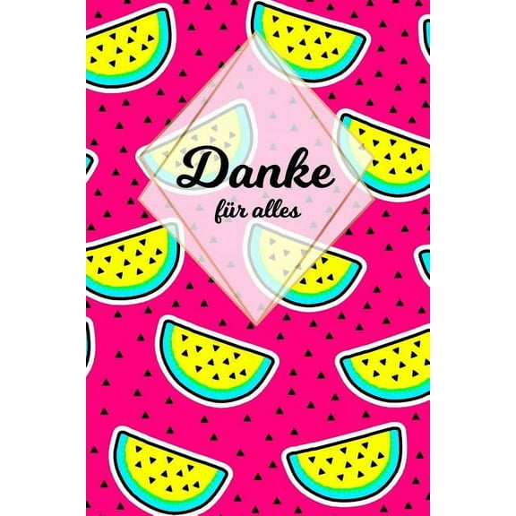 Danke für alles: Tolles Geschenk für alle Erzieher, Lehrer und jeden dem du einfach danke sagen möchtest, Notizbuch mit 120 Seiten als Softcover, 6x9inches (ca. A5) Motiv: Funky (Paperback)