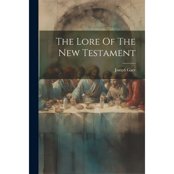 The Lore Of The New Testament (Paperback)