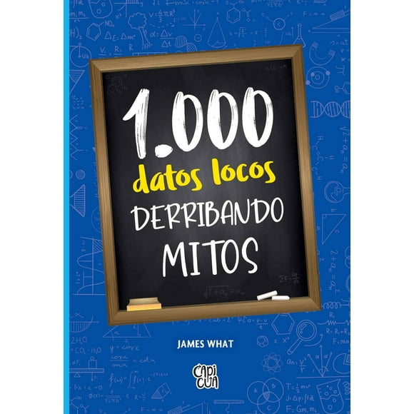 1000 Datos Locos Capicua Derribando mitos 9786078828159