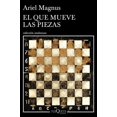 thumbnail image 1 of EL QUE MUEVE LAS PIEZAS TUSQUETS MEXICO MAGNUS ARIEL, 1 of 2