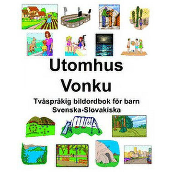 Svenska-Slovakiska Utomhus/Vonku Tvåspråkig bildordbok för barn (Paperback)