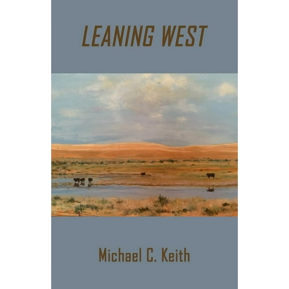 Leaning West, (Paperback)