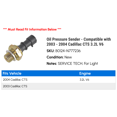 thumbnail image 2 of Oil Pressure Sender - Compatible with 2003 - 2004 Cadillac CTS 3.2L V6, 2 of 2