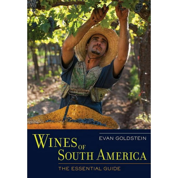 Wines of South America : The Essential Guide (Edition 1) (Hardcover)