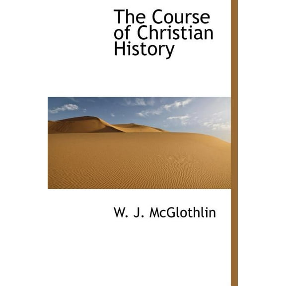 The Course of Christian History (Hardcover)