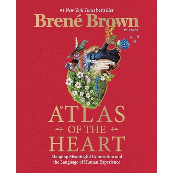 Pre-Owned Atlas of the Heart: Mapping Meaningful Connection and the Language of Human Experience (Hardcover) 0399592555 9780399592553