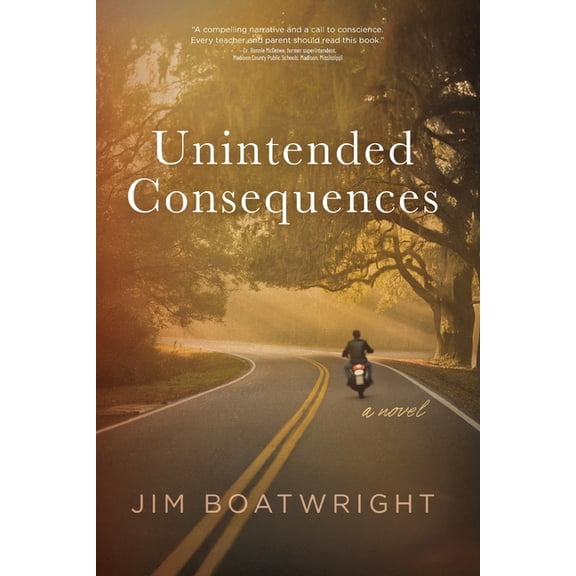 Unintended Consequences, (Paperback)