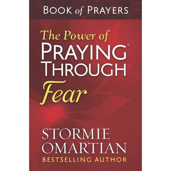 Pre-Owned The Power of Praying Through Fear Book of Prayers (Mass Market Paperback) 073696701X 9780736967013