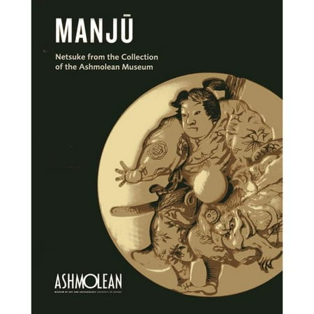 Manju: Netsuke from the Collection of the Ashmolean Museum