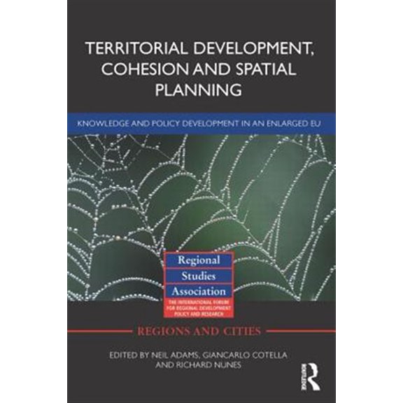 Pre-Owned Regions and Cities Territorial Development, Cohesion and Spatial Planning: Knowledge and policy development in an enlarged EU, (Paperback)