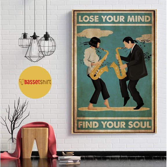 Saxophone pulp fiction lose your mind find your soul poster 11 x 17 Inch Poster
