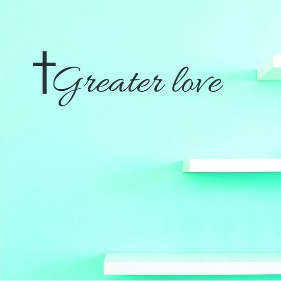 Custom Decals Greater Love Wall Art Size: 8 X 20 Inches Color: Black