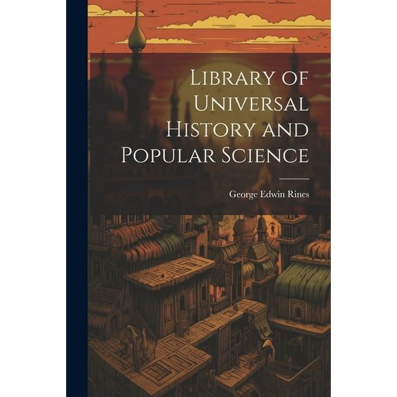 Library of Universal History and Popular Science (Paperback)