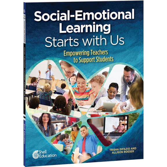 Professional Resources Social-Emotional Learning Starts with Us: Empowering Teachers to Support Students, (Paperback)