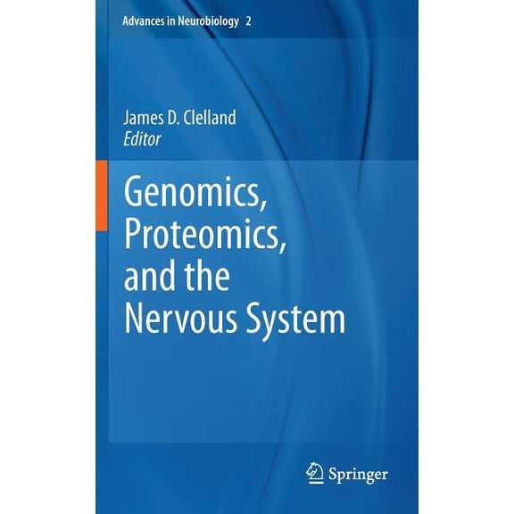Advances in Neurobiology Genomics, Proteomics, and the Nervous System, Book 2, (Hardcover)