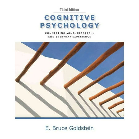 Cognitive Psychology: Connecting Mind, Research and Everyday Experience
