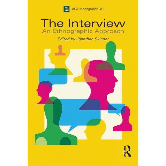 Asa Monographs The Interview: An Ethnographic Approach, (Paperback)