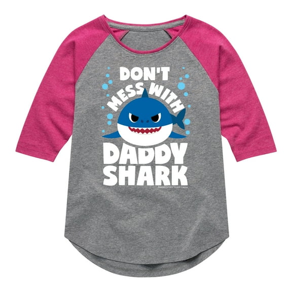 Baby Shark - Don't Mess With Dadday Shark - Toddler And Youth Girls Raglan Graphic T-Shirt