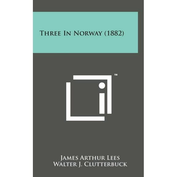 Three in Norway (1882) (Hardcover)
