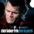 thumbnail image 1 of Chet Baker Trio - Live In Paris: la Radio France Enregistrements 1983-1984, 1 of 1