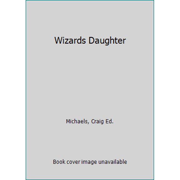 Pre-Owned The Wizards Daughter (Unknown) 0449244830 9780449244838