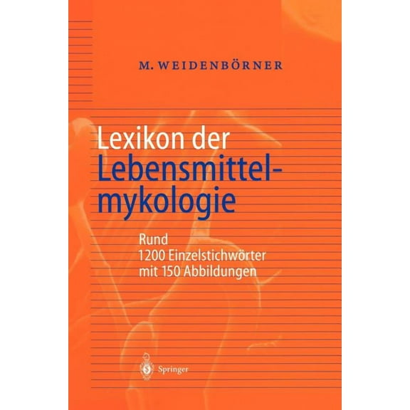 Lexikon Der Lebensmittelmykologie, (Paperback)