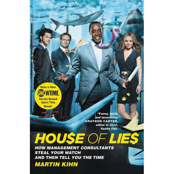 House of Lies : How Management Consultants Steal Your Watch and Then Tell You the Time (Paperback)