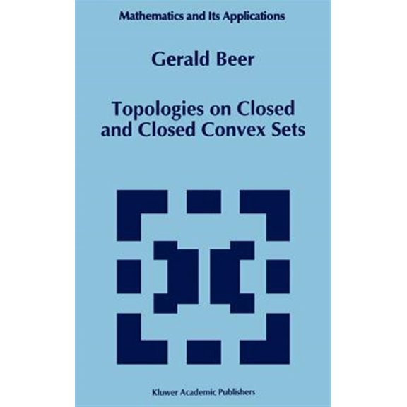 Pre-Owned Mathematics and Its Applications: Topologies on Closed and Closed Convex Sets (Hardcover)